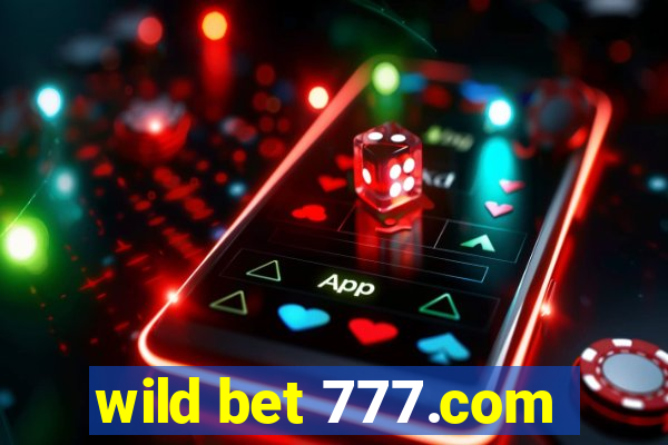 wild bet 777.com